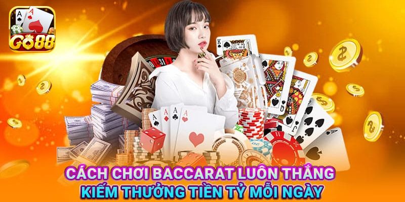 Cách chơi Baccarat và quy tắc bốc lá thứ 3